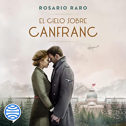 Audiolibro El cielo sobre Canfranc 1 El cielo sobre Canfranc