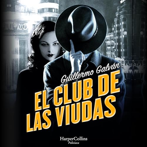 Audiolibro El club de las viudas: Un inquietante thriller histórico ambientado en la oscura España de la posguerra 1 El club de las viudas: Un inquietante thriller histórico ambientado en la oscura España de la posguerra