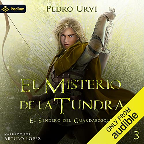El Misterio de la Tundra: El Sendero del Guardabosques, Book 3