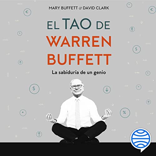 Audiolibro El tao de Warren Buffett: La sabiduría de un genio 1 El tao de Warren Buffett: La sabiduría de un genio