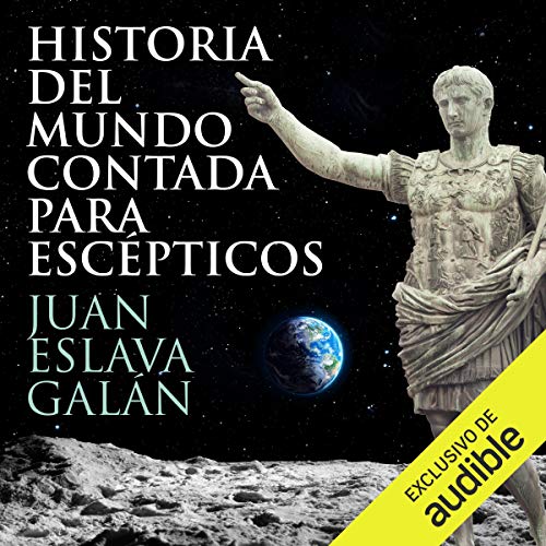 Audiolibro Historia del mundo contada para escépticos 1 Historia del mundo contada para escépticos