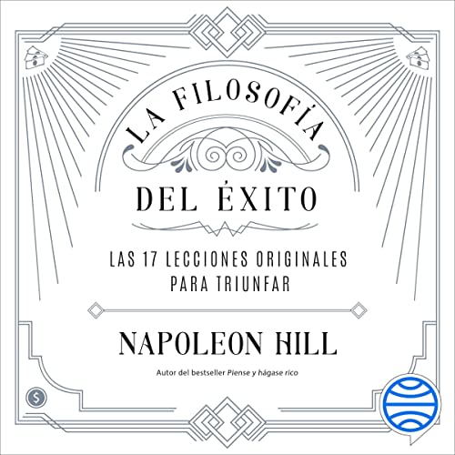 Audiolibro La filosofía del éxito: Las 17 lecciones originales para triunfar 1 La filosofía del éxito: Las 17 lecciones originales para triunfar