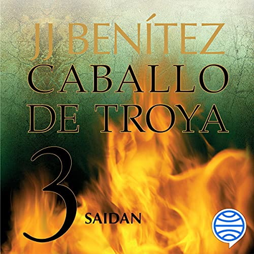 Audiolibro Saidan: Caballo de Troya 3 1 Saidan: Caballo de Troya 3