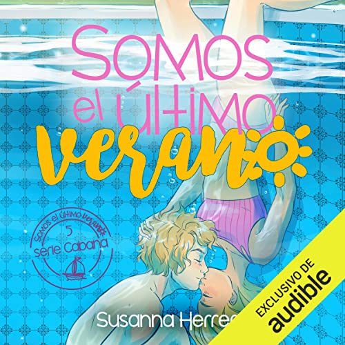 Audiolibro Somos el último verano: Cabana 5 1 Somos el último verano: Cabana 5