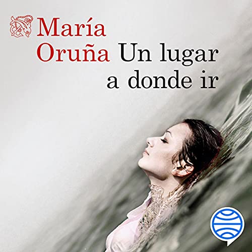 Un lugar a donde ir: Los libros del Puerto Escondido 2